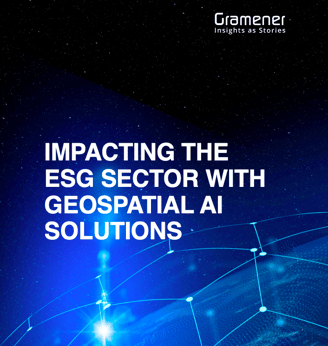 gramener ebook Impacting the ESG Sector with Geospatial AI solutions